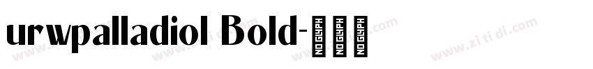 urwpalladiol Bold字体转换